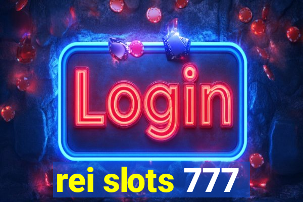 rei slots 777